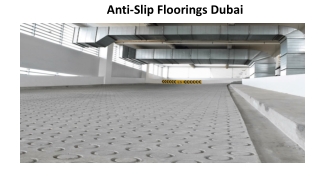 ANTI SLIPPERY FLOORING
