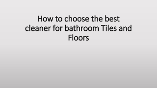 How to choose the best cleaner for bathroom Tiles and Floors