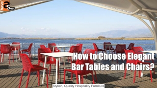 How to Choose Elegant Bar Tables and Chairs?