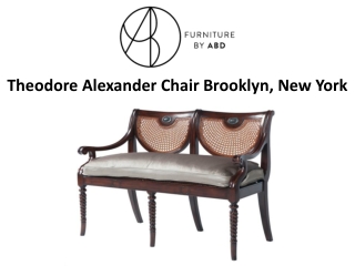 Theodore Alexander Chair Brooklyn, New York