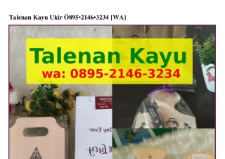 Talenan Kayu Ukir Ö895•21ԿϬ•З2ЗԿ(WA)