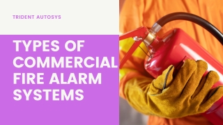 Types of Commercial Fire Alarm Systems
