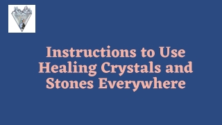 Instructions to Use Healing Crystals and Stones Everywhere