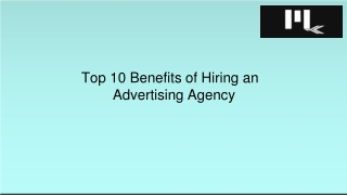 Top 10 Benefits of Hiring an Advertising Agency