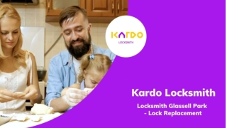 Kardo Locksmith - Locksmith Glassell Park - Lock Replacement