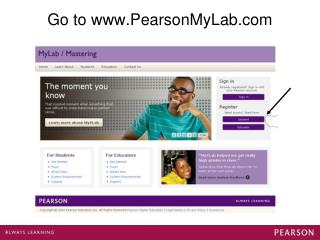 Go to www.PearsonMyLab.com