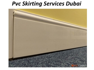 Pvc Skirting Services  Dubai