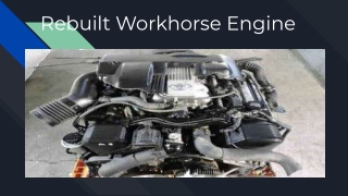 _PPT Rebuilt Workhorse Engine