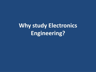 Why study Electronics Engineering