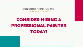 Consider hiring a professional painter today!