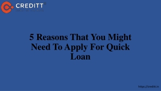 5 Reasons That You Might Need To Apply For Quick Loan