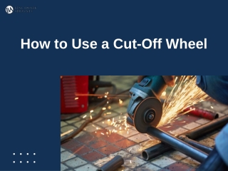 How to Use a Cut Off Wheel