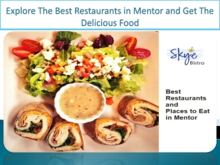 Explore The Best Restaurants in Mentor and Get The Delicious Food