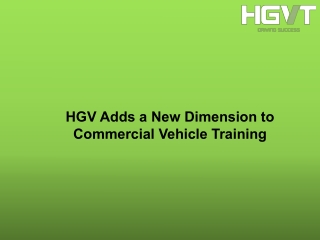 HGV Adds a New Dimension to Commercial Vehicle Training