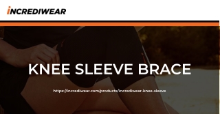 Buy Knee Sleeve Brace At Incrediwear