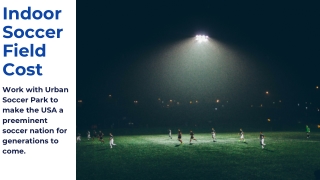 Indoor Soccer Field Cost