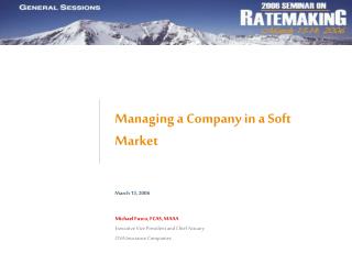 Managing a Company in a Soft Market