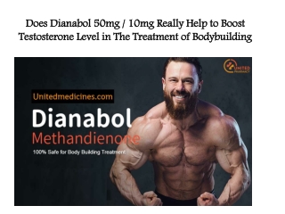 Does Dianabol 50mg / 10mg Really Help to Boost Testosterone Level in The Treatme
