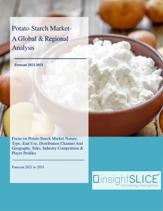 Potato Starch Market Share, Trends, Analysis and Forecasts, 2021-2031