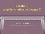 Cr atine : suppl mentation ou dopage