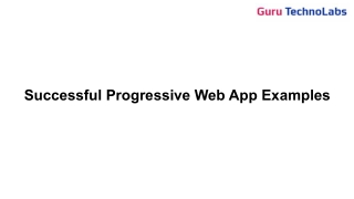 Successful Progressive Web App Examples