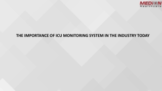 THE IMPORTANCE OF ICU MONITORING SYSTEM IN THE INDUSTRY TODAY