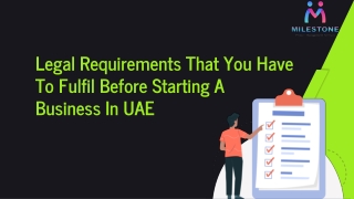 Legal Requirements That You Have To Fulfil Before Starting A Business In UAE