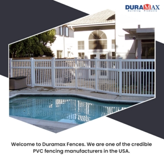 Endow Your Swimming Pool with Leading-Edge Vinyl Fence