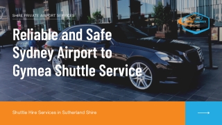 Reliable and Safe Sydney Airport to Gymea Shuttle Service