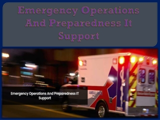 Emergency Operations And Preparedness It Support