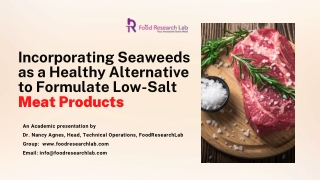 Incorporating Seaweeds as a healthy alternative to formulate low-salt meat products