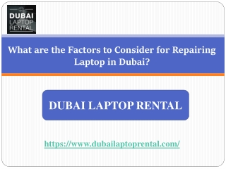 What are the Factors to Consider for Repairing Laptop in Dubai?