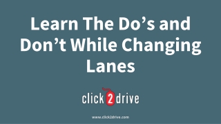 What to do and don’t when you change the Lanes during Driving