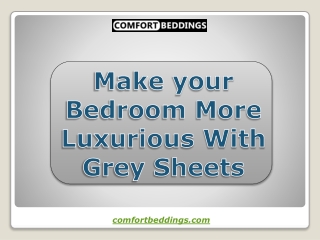 Make your Bedroom More Luxurious With Grey Sheets