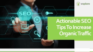 Actionable SEO Tips To Increase Organic Traffic