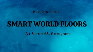 Smart World Floors Sector-68, Gurgaon | Brochure