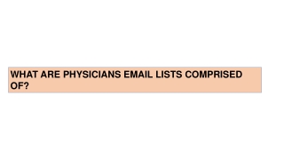 What are Physicians email lists comprised of