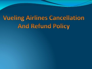 Vueling Airlines Cancellation And Refund Policy