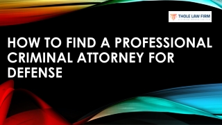 How to Find a Professional Criminal Attorney for Defense