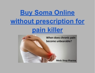 Buy Soma Online without prescription for pain killer