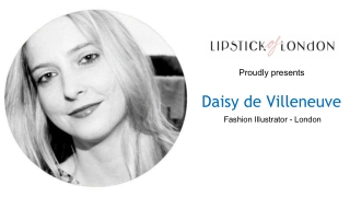 Daisy de Villeneuve - Fashion Illustrator, London