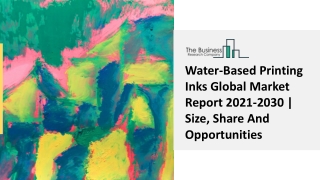 Water-Based Printing Inks Market Data Analysis, Latest Trends 2021-2030