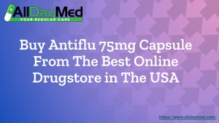 Buy Antiflu 75mg Capsule From The Best Online Drugstore in The USA