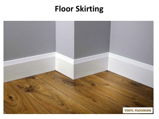 Floor Skirting