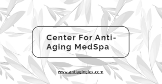 Looking best Cosmetic fillers treatment at Center for Anti-Aging MedSpa