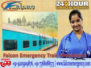 Get Falcon Emergency Train Ambulance in Patna and Kolkata for Best Services at Low Budget