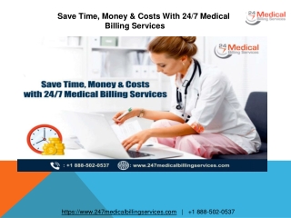 Save Time, Money & Costs With 247 Medical Billing Services