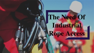 The Need Of Industrial Rope Access