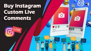 Buy Instagram Custom Live Comments for Interesting Conversations