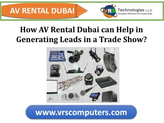 How AV Rental Dubai can Help in Generating Leads in a Trade Show